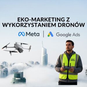 Ekomarketing z wykorzystaniem dronów - STS-01 + AI w marketingu + Wideofilmowanie