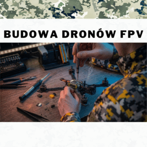 Szkolenie - Budowa dronów FPV